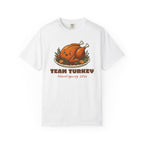 Team Turkey Thanksgiving Family Matching Comfort Colors Tee, Funny Thanksgiving Shirt