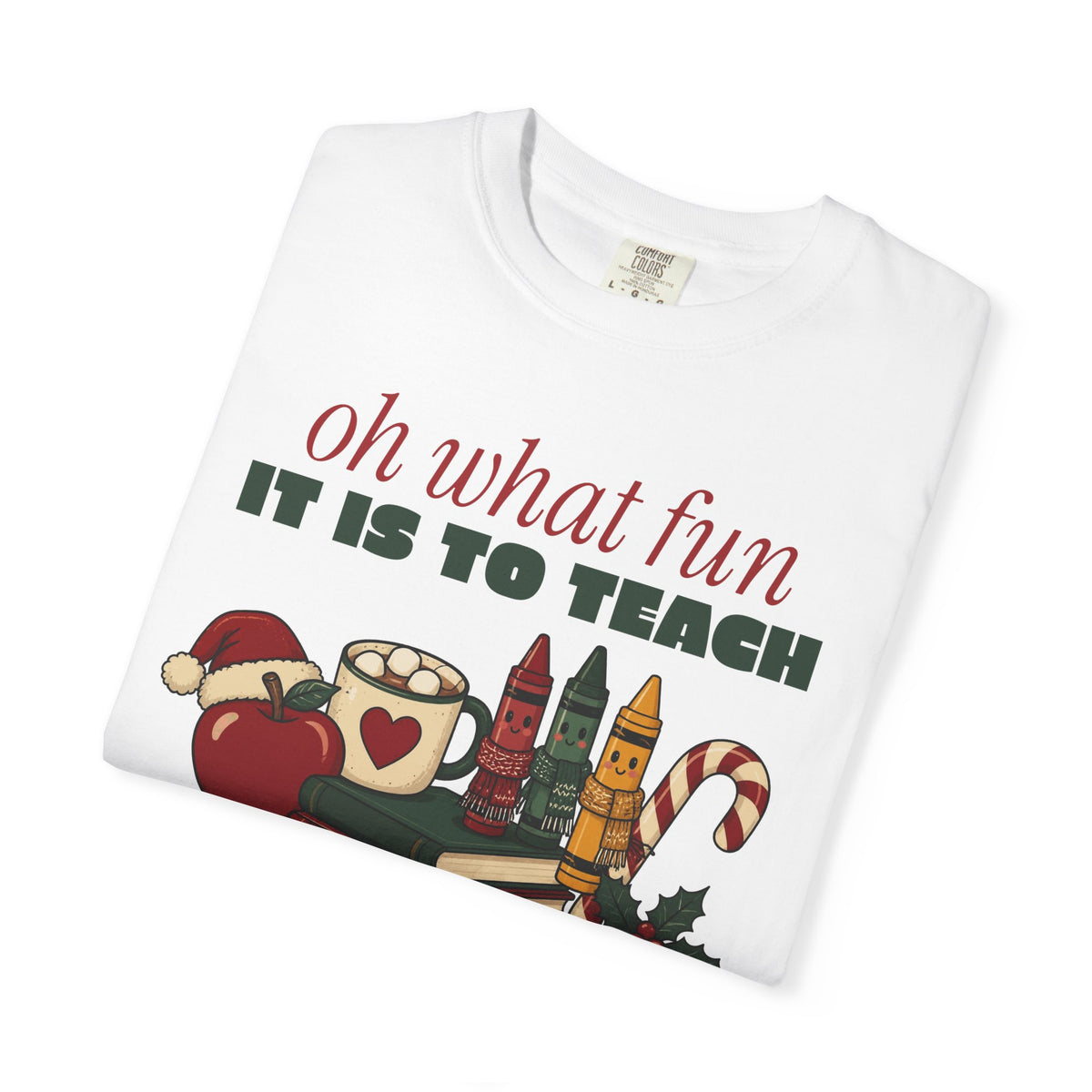 Oh What Fun It Is to Teach Teacher Christmas Comfort Colors Tee, Teacher Christmas Gift