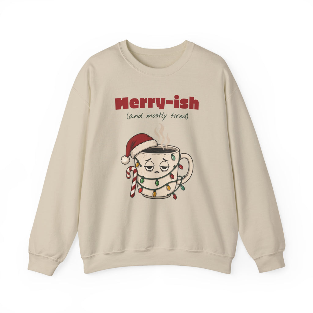 Merry-ish and Mostly Tired Christmas Coffee Sweatshirt, Funny Christmas Gift