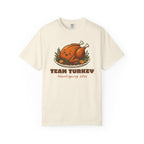 Team Turkey Thanksgiving Family Matching Comfort Colors Tee, Funny Thanksgiving Shirt