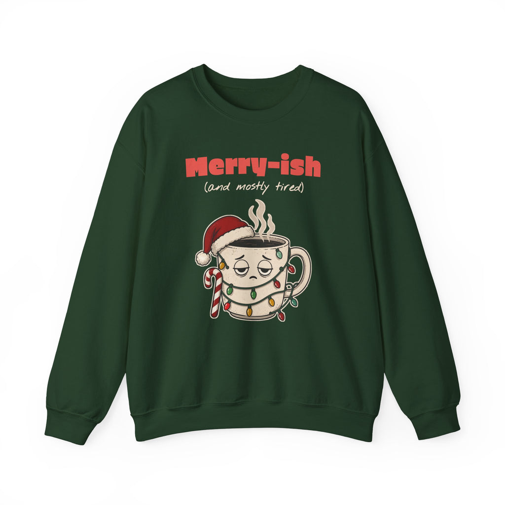 Merry-ish and Mostly Tired Christmas Coffee Sweatshirt, Funny Christmas Gift