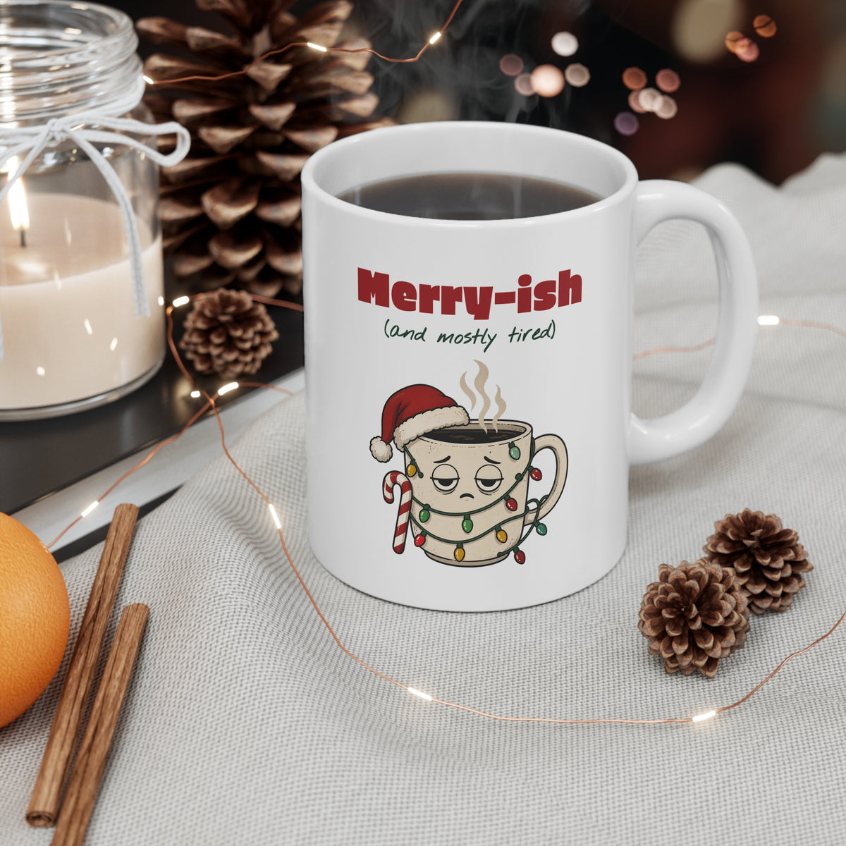 Merry-ish and Mostly Tired Christmas Coffee Mug 11oz, Funny Christmas Gift